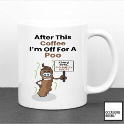 After This Coffee Big Smelly Poops Funny Personalised Gift Mug
