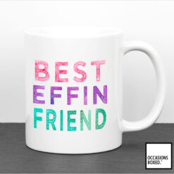 Best Effin Friend Mug