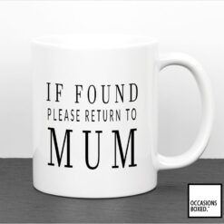 If Found Please Return To Mum Mug