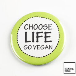 Choose Life Go Vegan Pin Badge