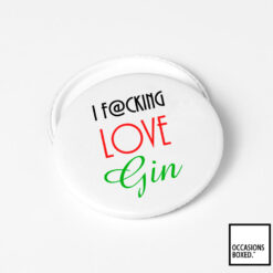 I Love Going To The Gin Pin Badge