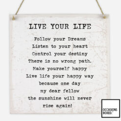Live Your Life Hanging Sign