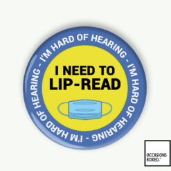 I'm Hard Of Hearing I Need To Lip Read Mask Pin Badge